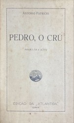 PEDRO, O CRÚ. Drama em 4 actos.